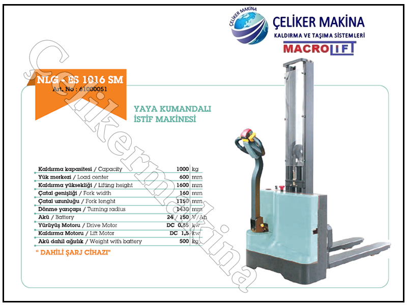 1 Ton 1,6 mt Tam Akülü İstif Makinesi Teknik Özellikleri
